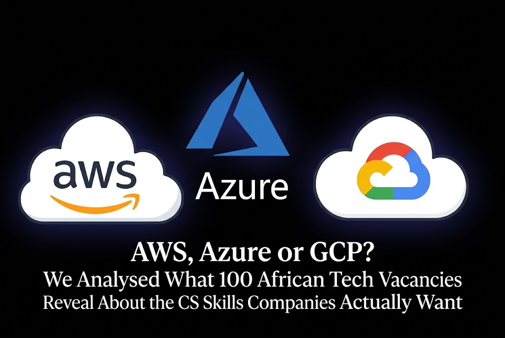 AWS, Azure or GCP? We Analysed What 100 African Tech Vacancies Reveal About the Cloud Skills Companies Actually Want